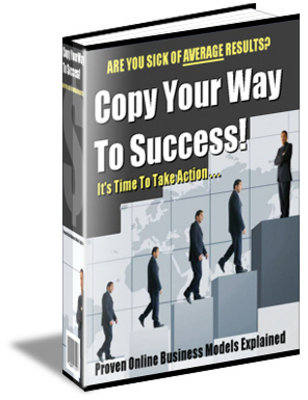Product picture Copy Your Way To Success includes Private Label Rights
